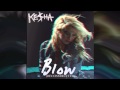 Kesha - Blow Deconstructed (Richí3 Remix) 