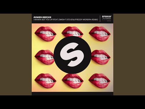 I Wanna Sex You Up (feat. Dwight Steven) (Freddy Moreira Extended Remix)