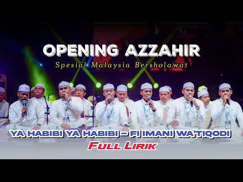 Viral Opening Azzahir😍 | Ya Habibi Ya Habibi - Fi Imani Wa'tiqodi | Spesial Malaysia Bersholawat