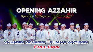 Download lagu Viral Opening Azzahir😍 | Ya Habibi Ya Habibi - Fi Imani Wa'tiqodi | Spesial Malaysia Bersholawat mp3