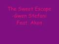 The Sweet Escape-Gwen Stefani ft. Akon*with lyrics ...
