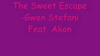 The Sweet Escape-Gwen Stefani ft. Akon*with lyrics