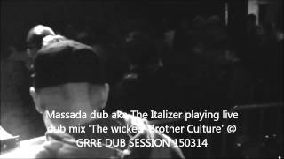 Massada dub aka The italizer Live dub @ GRRRE DUB session 150214