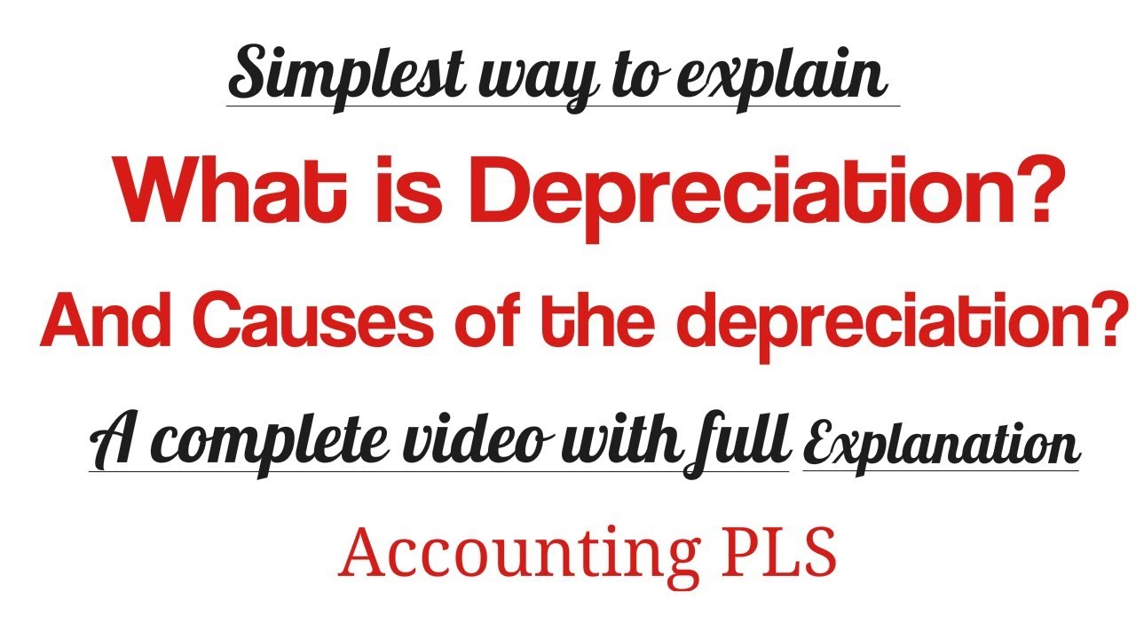 What is depreciation? And Causes of the depreciation?
