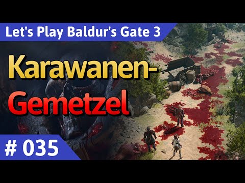 Baldur's Gate 3 deutsch Teil 35 - Karawanen-Gemetzel Let's Play