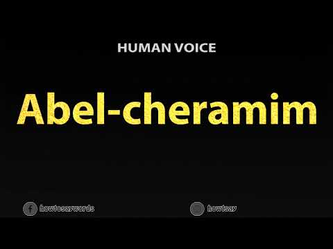 How To Pronounce Abel cheramim