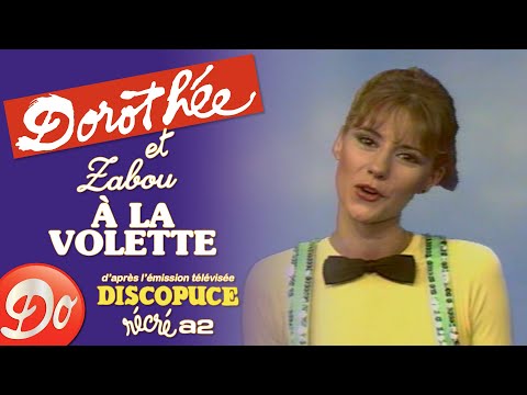 Dorothée et Zabou - À la volette | Discopuce | LE JARDIN DES CHANSONS
