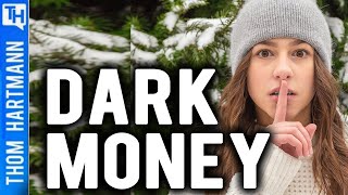 Dark Money Turns Democracy Into Oligarchy