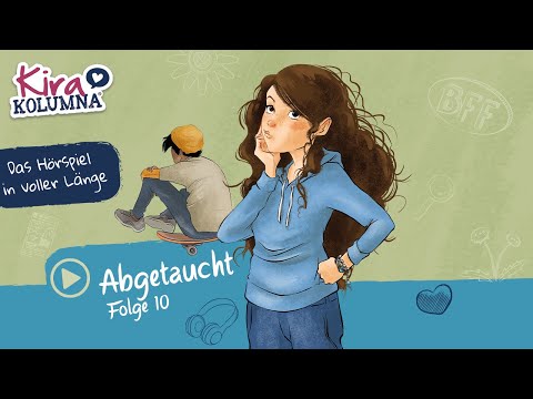 Kira Kolumna - Abgetaucht (Folge 10) | Hörspiel in VOLLER LÄNGE