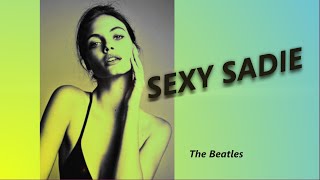 The Beatles- Sexy Sadie