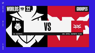 Worlds 2022 - Group Stage - D6 - G2 vs JDG