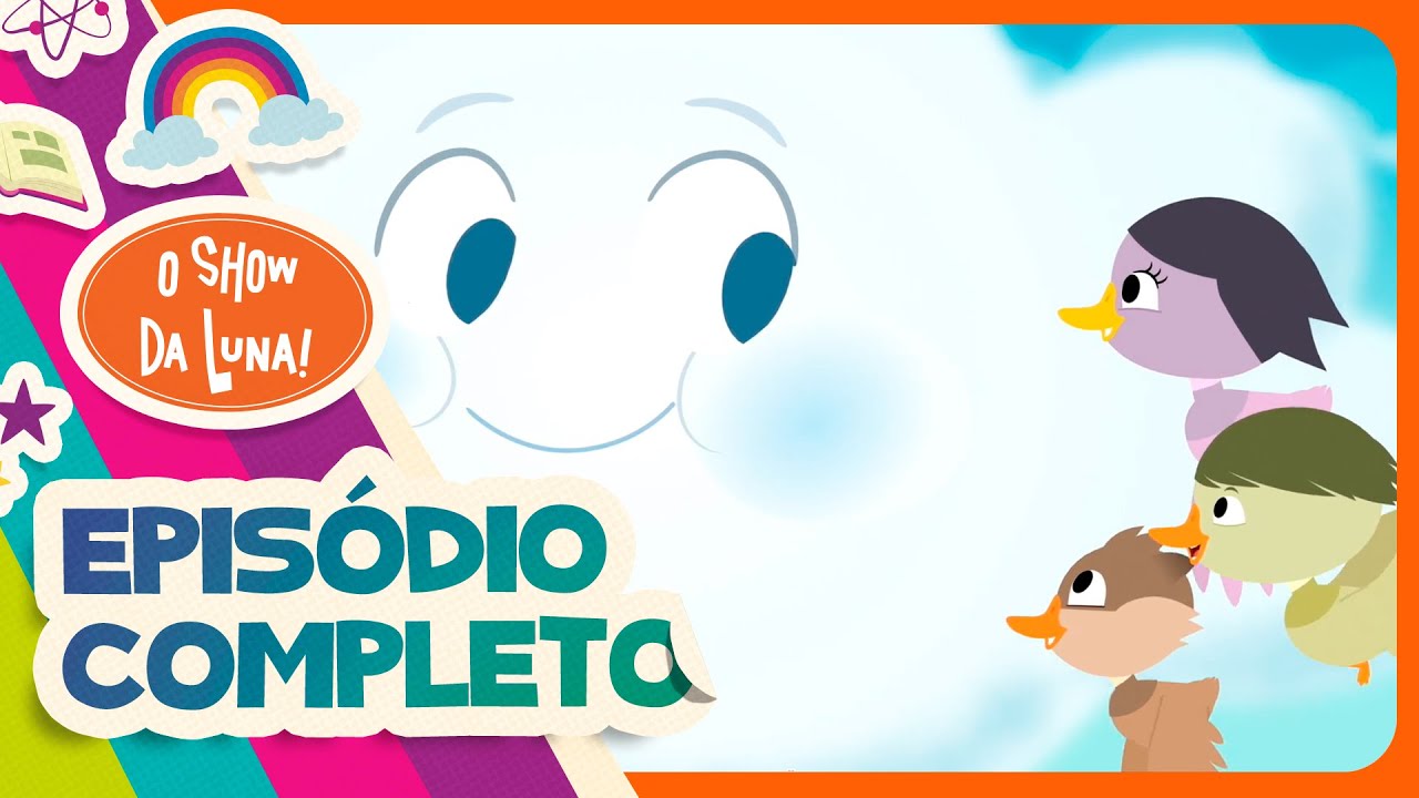 DO QUE SÃO FEITAS AS NUVENS? ☁️ Episódio Completo l O Show da Luna!