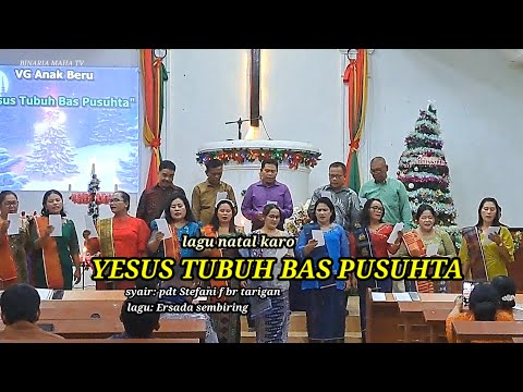 Lagu natal karo Yesus tubuh bas pusuhta || vocal grup anak beru ginting persadan ginting martubung