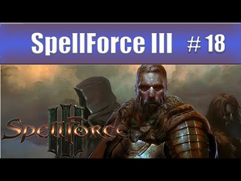 Let's Play SpellForce 3 - Part 18