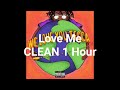 Love Me CLEAN 1 Hour