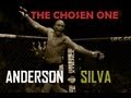THE CHOSEN ONE Anderson Silva Tribute
