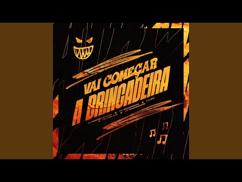 VAI COMEÇAR A BRINCADEIRA