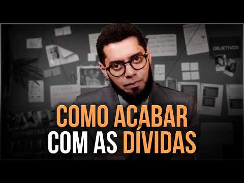 ACABE COM SUAS DÍVIDAS ENTENDENDO ISSO | COMO ACABAR COM AS DÍVIDAS