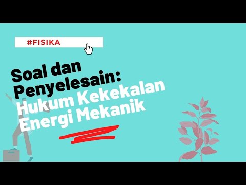 Soal dan Pembahasan Hukum Energi Mekanik