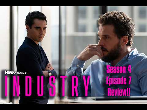 Industry Season 4 Episode 7 Review | HBO’s Industry “Points of Emphasis” Breakdown