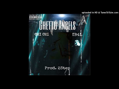 CHICHI x YB4L - Ghetto Angels