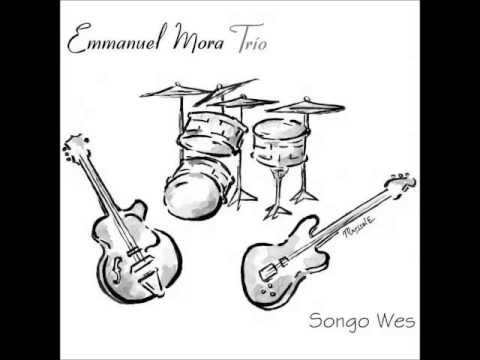 Emmanuel Mora Trio - Songo Wes (Álbum Completo)
