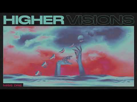 MISS DRE - Higher (Official Audio)