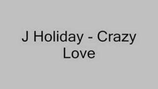 J Holiday Crazy Love