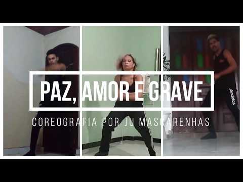 Paz, Amor e Grave | Coreografia por Ju Mascarenhas | Cia InFlame