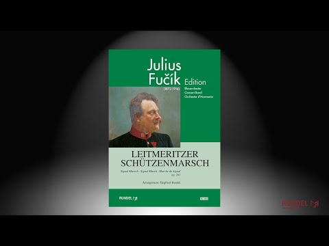 Leitmeritzer Schützenmarsch | Julius Fučík (1872-1916) | Arrangement: Siegfried Rundel
