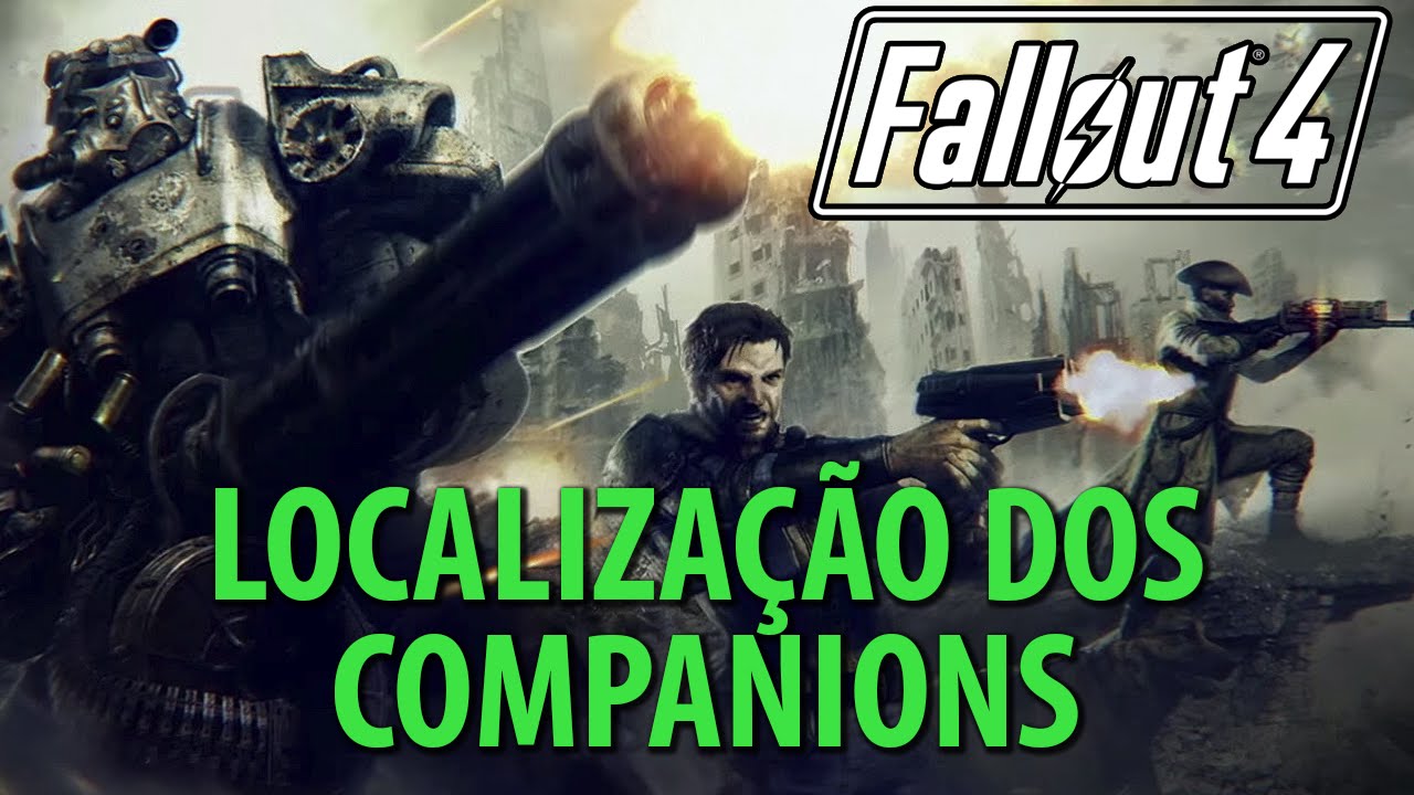 Fallout 4 - Localização de Todos Companions (Guia Completo)