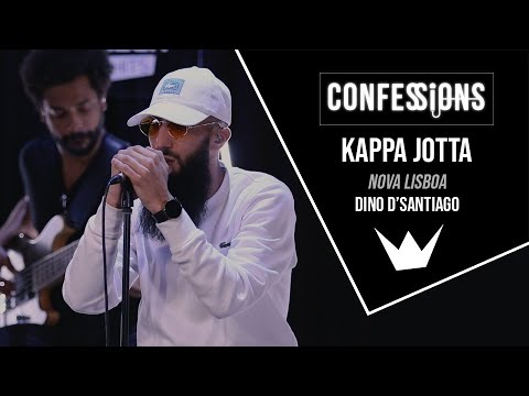 Confessions | Kappa Jotta - Nova Lisboa (Dino d'Santiago)