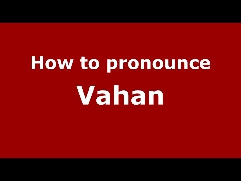 How to pronounce Vahan (Brazilian Portuguese/Brazil)  - PronounceNames.com