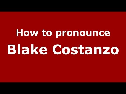 How to pronounce Blake Costanzo (American English/US) - PronounceNames.com