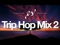 Music to Help Study | Trip Hop MIX #2 