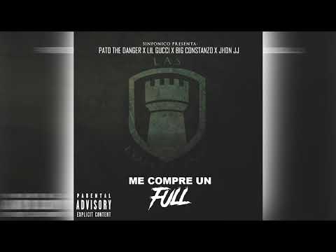 Pato The Danger Ft. Lil Gucci, Big Constanzo & El 2bleJ - Me Compre Un Full (Lomas Version)