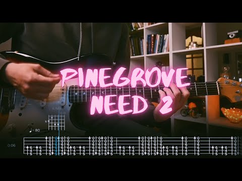 Need 2 Pinegrove Сover / Guitar Tab / Lesson / Tutorial