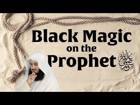 They Did Black Magic on the Prophet ﷺ - Mufti Menk