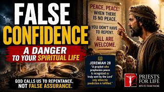 PFL-False Confidence: A Danger to Your Spiritual Life