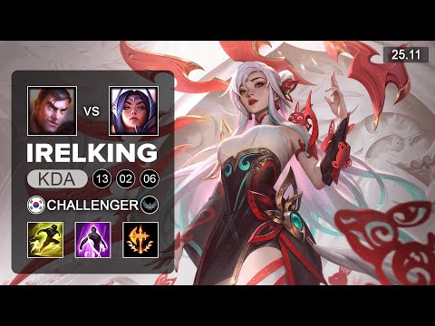Irelking Irelia vs Jayce Top - KR Challenger - Patch 25.11 Season 15