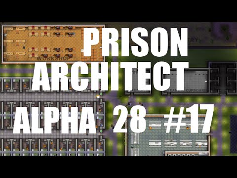 Prison Architect | Alpha 28 | Construction | #17