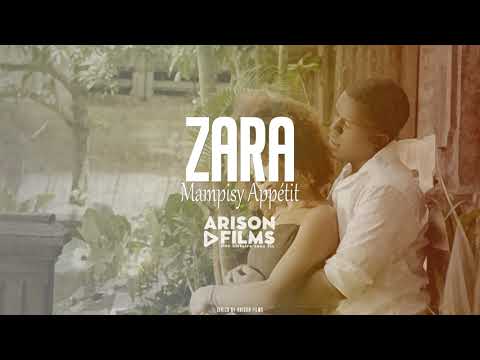 ZARA - MAMPISY APPETIT (Lyrics by ARISON Films)