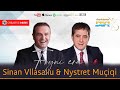 Sinan Vllasaliu & Nysret Muçiqi - Fryni Era