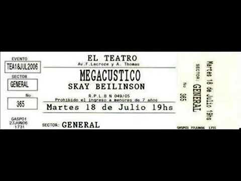 Skay Beilinson - El Teatro (Colegiales - 18/07/2006) MEGACÚSTICO
