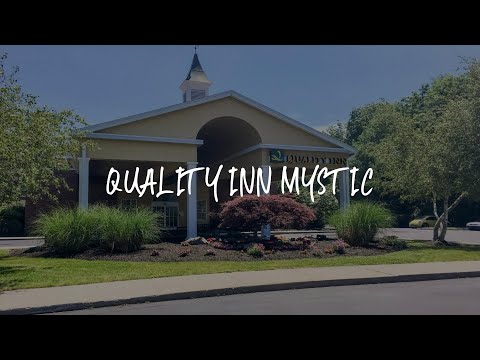 Quality Inn Mystic Review - Mystic , United States of America