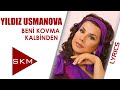 Beni Kovma Kalbinden - Yıldız Usmonova (Official ...