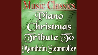 Cantique de Noel, O Holy Night (Mannheim Steamroller Tribute Version)
