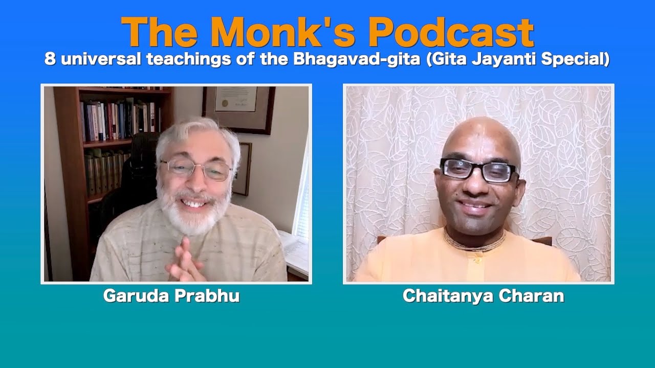 8 universal teachings of the Bhagavad-gita (Gita Jayanti Special), The Monk's Podcast 180 #Garuda P