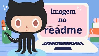 Como adicionar imagem no readme do GitHub • DESBLOGADA