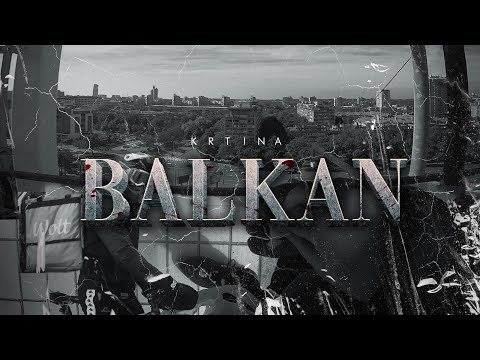 KRTINA - BALKAN [OFFICIAL MUSIC VIDEO]